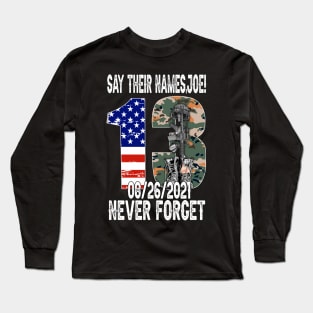 Say Their Names Joe Names Of Fallen Soldiers 13 Heroes Long Sleeve T-Shirt